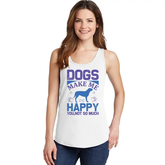 Dogs Make Me Happy You Not So Much Ladies Essential Tank