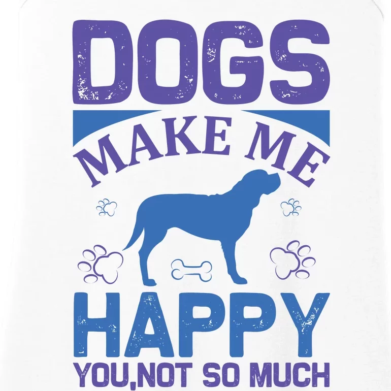 Dogs Make Me Happy You Not So Much Ladies Essential Tank