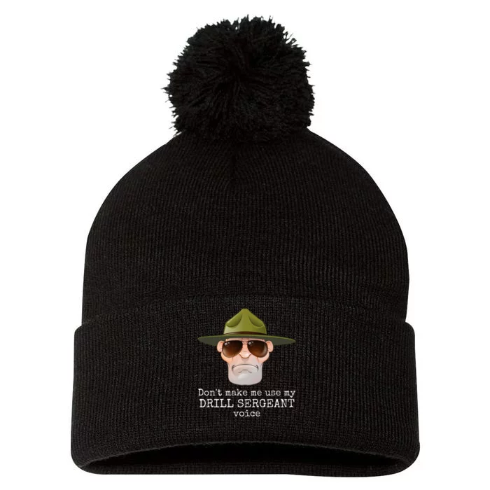 DonT Make Me Use My Drill Sergeant Voice With Sunglasses Pom Pom 12in Knit Beanie