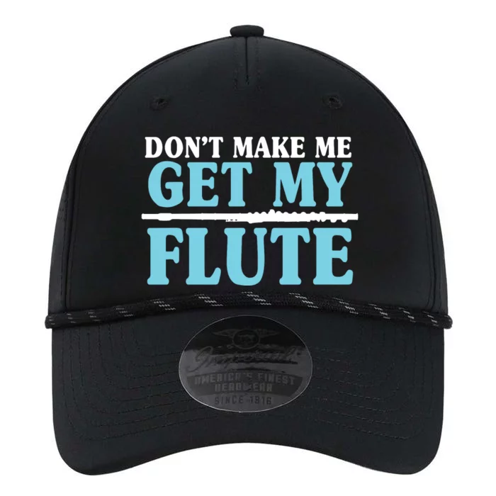 Dont Make Me Get My Flute Flutists Flautists Performance The Dyno Cap