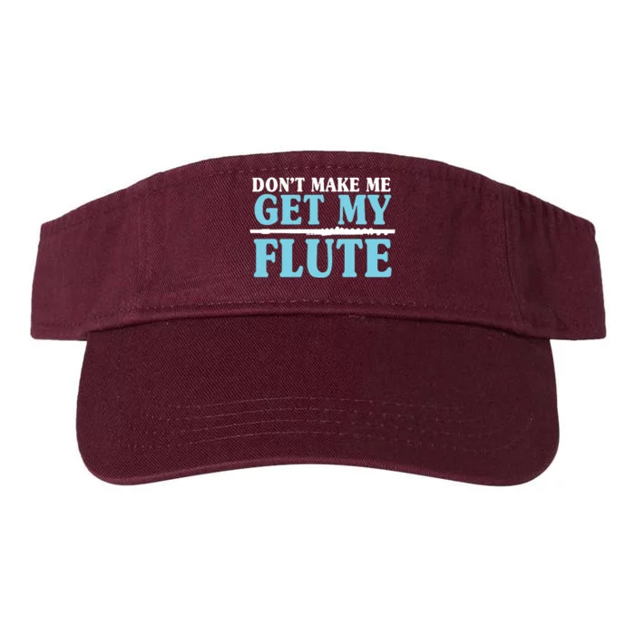 Dont Make Me Get My Flute Flutists Flautists Valucap Bio-Washed Visor