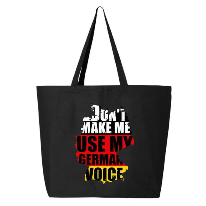 Don't Make Me Use My German Voice Germany Flag Heritage 25L Jumbo Tote