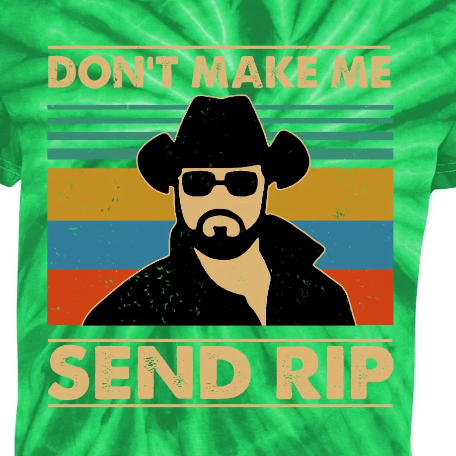 Dont Make Me Send Rip Kids Tie-Dye T-Shirt