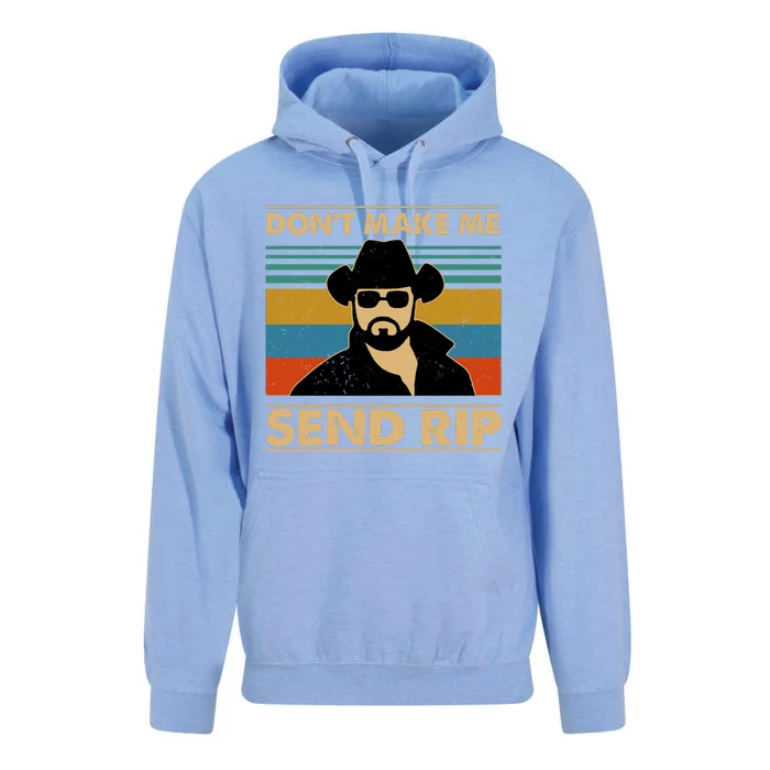 Dont Make Me Send Rip Unisex Surf Hoodie