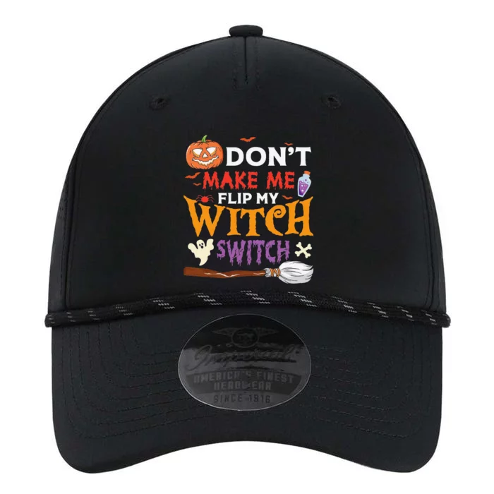 DonT Make Me Flip My Witch Switch Funny Halloween Witch Performance The Dyno Cap