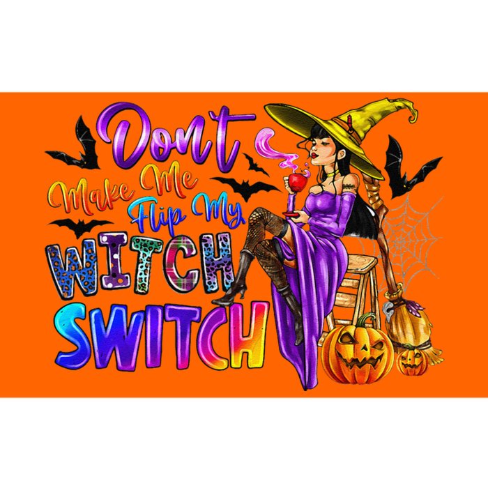 DonT Make Me Flip My Witch Switch Funny Halloween Witch Bumper Sticker