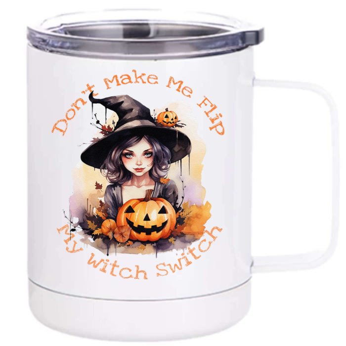 DonT Make Me Flip My Witch Switch Halloween Couples 2024 Front & Back 12oz Stainless Steel Tumbler Cup