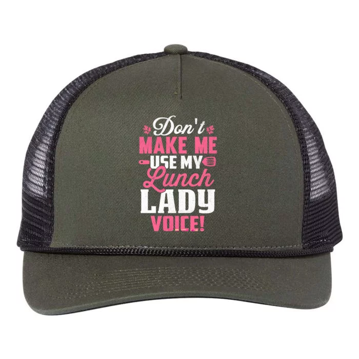 DonT Make Me Use My Lunch Lady Voice Gift Retro Rope Trucker Hat Cap