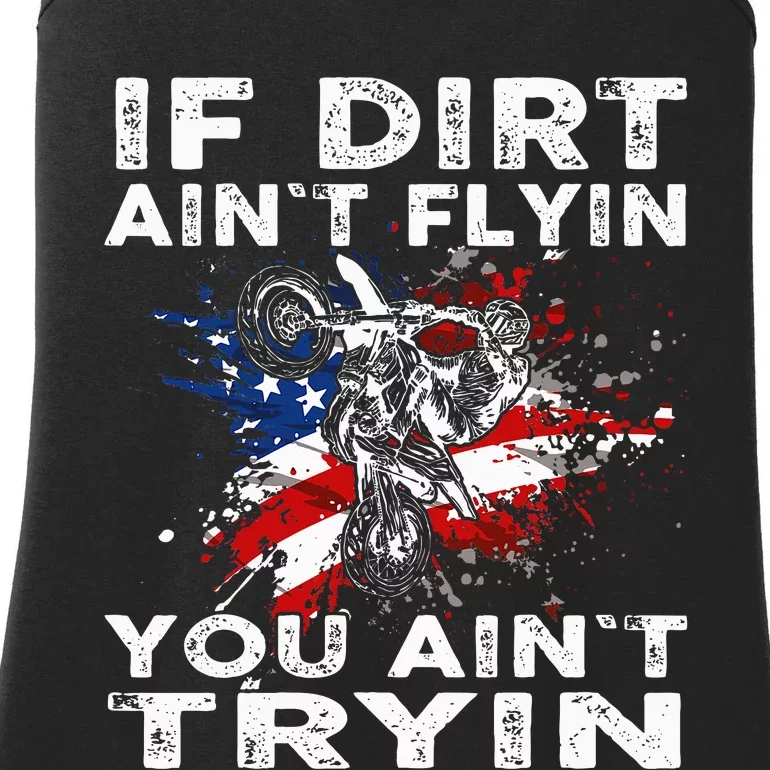 Dirtbike Motocross Mx If Dirt Aint Flyin You Aint Tryin Us Ladies Essential Tank