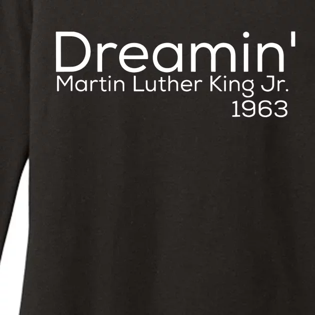 Dreamin Mlk Martin Luther King Jr 1963 Womens CVC Long Sleeve Shirt