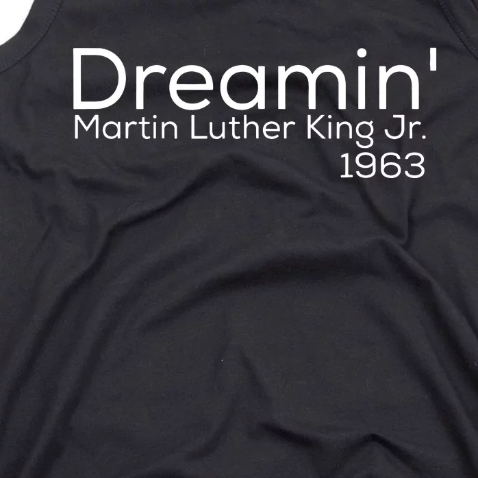 Dreamin Mlk Martin Luther King Jr 1963 Tank Top