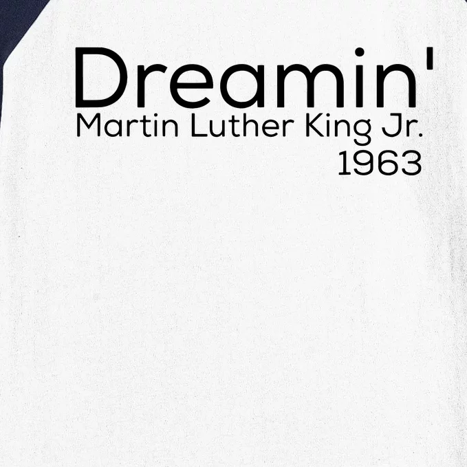 Dreamin Mlk Martin Luther King Jr 1963 Baseball Sleeve Shirt