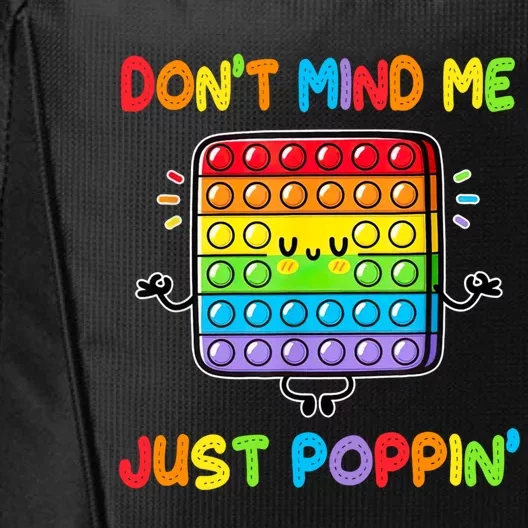 Don't Mind Me Just Poppin Fidget Toy Rainbows Great Gift City Backpack