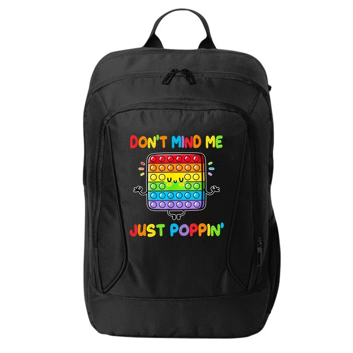 Don't Mind Me Just Poppin Fidget Toy Rainbows Great Gift City Backpack