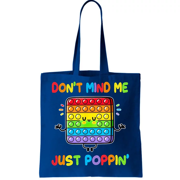 Don't Mind Me Just Poppin Fidget Toy Rainbows Great Gift Tote Bag