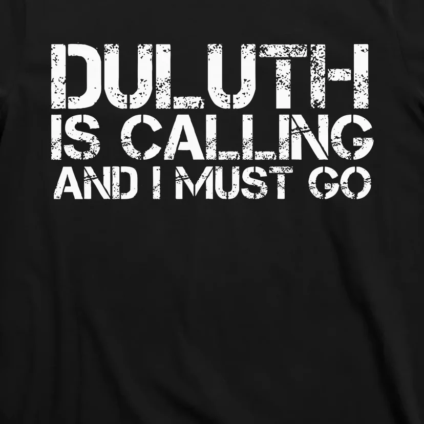 Duluth Mn Minnesota Funny City Trip Home Roots Usa Gift T-Shirt