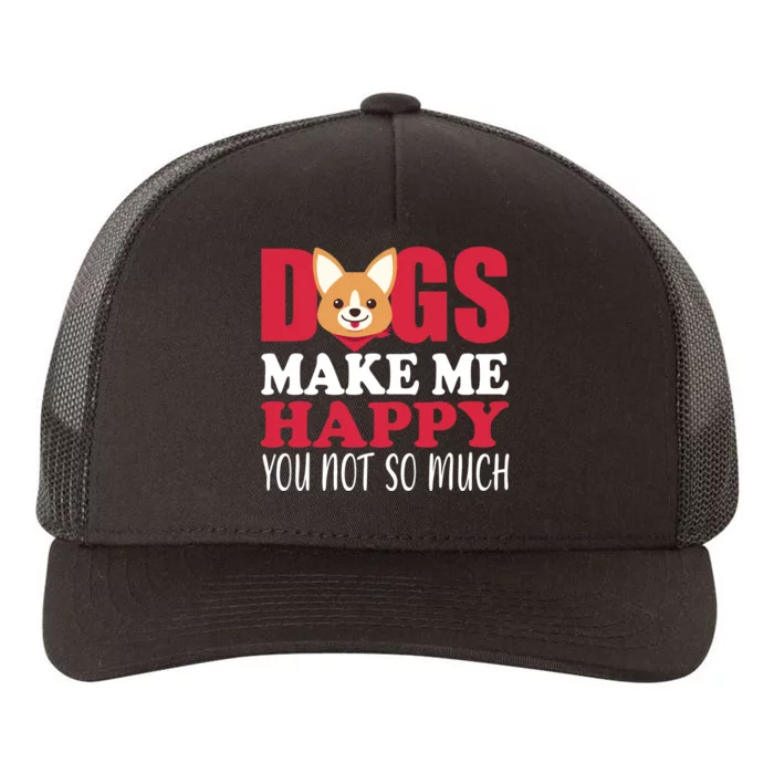 Dogs Make Me Happy You Not So Much Yupoong Adult 5-Panel Trucker Hat