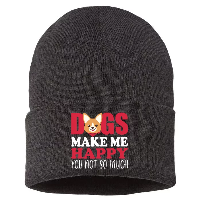 Dogs Make Me Happy You Not So Much Sustainable Knit Beanie