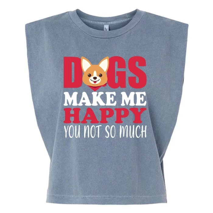 Dogs Make Me Happy You Not So Much Garment-Dyed Women's Muscle Tee