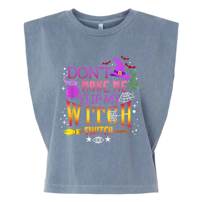 Dont Make Me Flip My Witch Switch Halloween Garment-Dyed Women's Muscle Tee