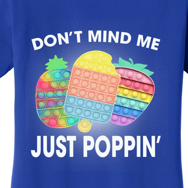 Don't Mind Me Just Poppin Gift Women's T-Shirt