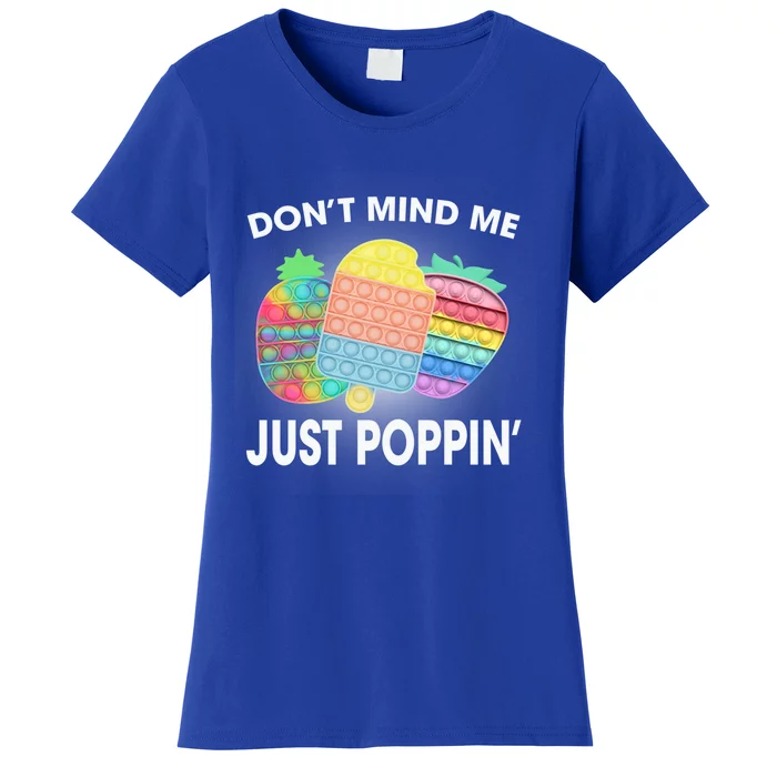 Don't Mind Me Just Poppin Gift Women's T-Shirt