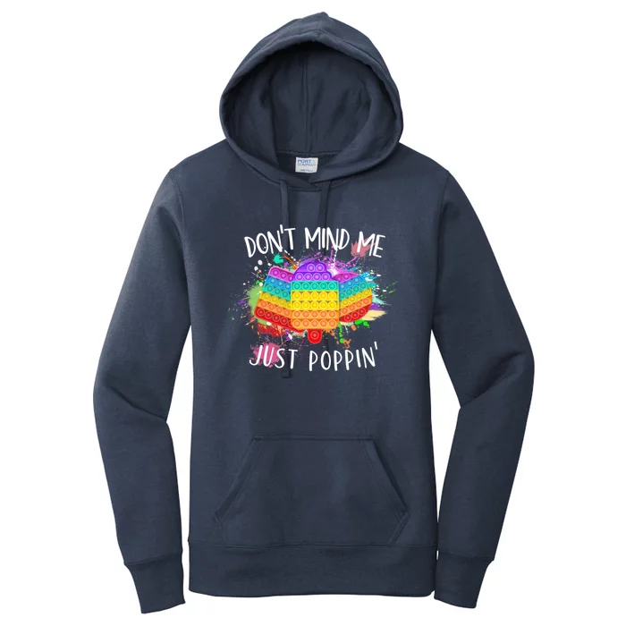 Don’t Mind Me Just Poppin Colorful Pop Cool Gift Women's Pullover Hoodie