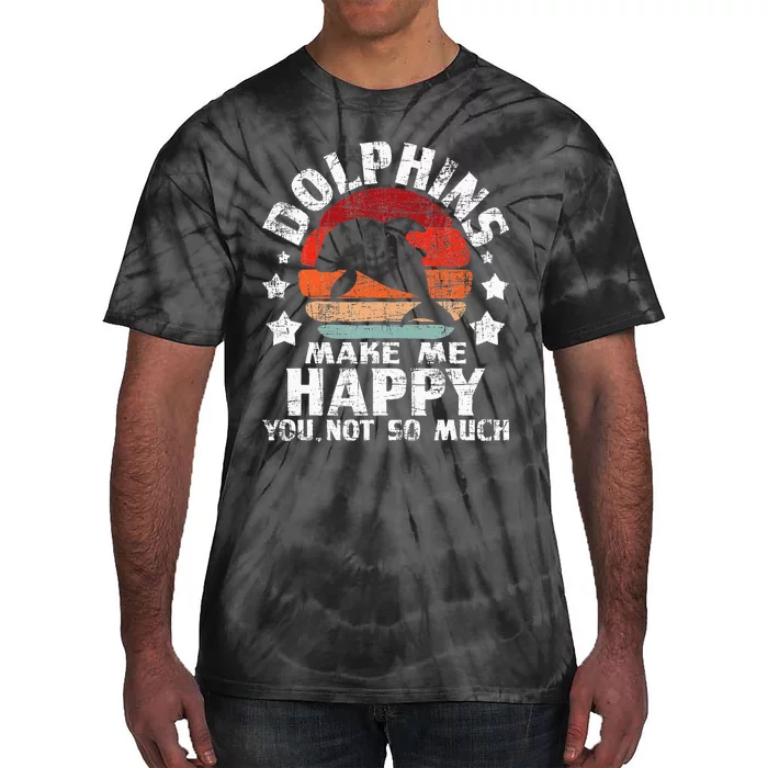 Dolphins Make Me Happy Dolphin Lover Sea Marine Biologist Tie-Dye T-Shirt