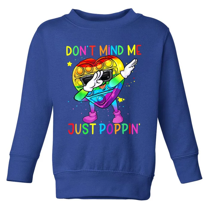 Don’t Mind Me Just Poppin Gift Toddler Sweatshirt