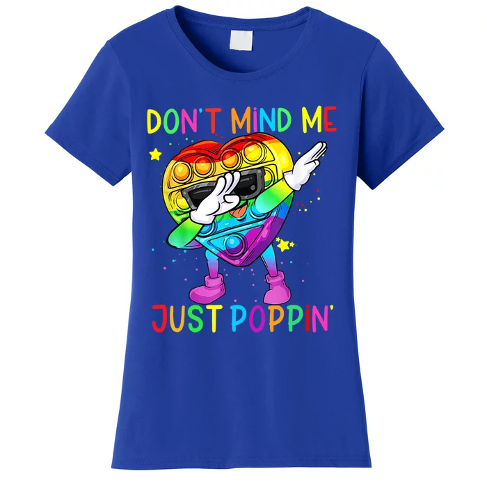 Don’t Mind Me Just Poppin Gift Women's T-Shirt