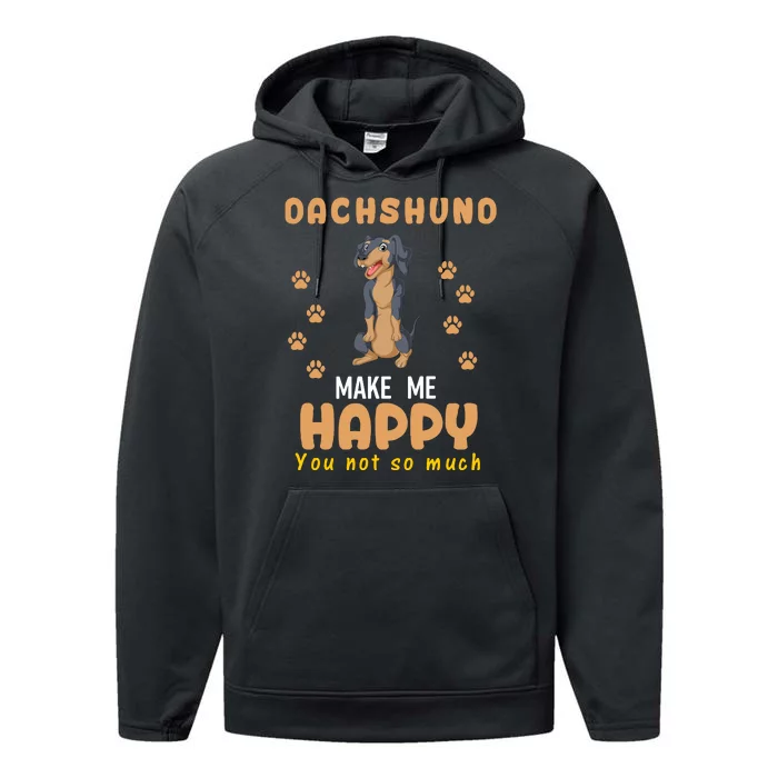 Dachshund Make Me Happy You Not So Much Performance Fleece Hoodie