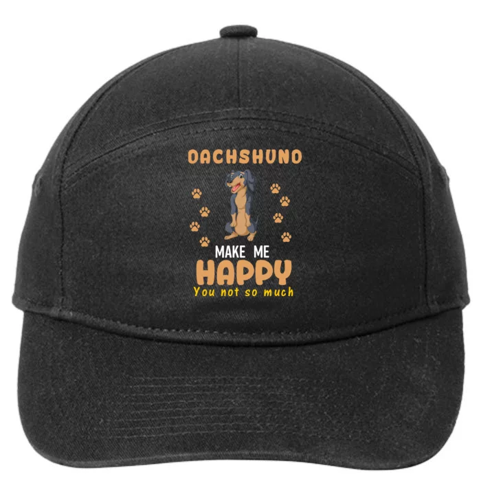 Dachshund Make Me Happy You Not So Much 7-Panel Snapback Hat