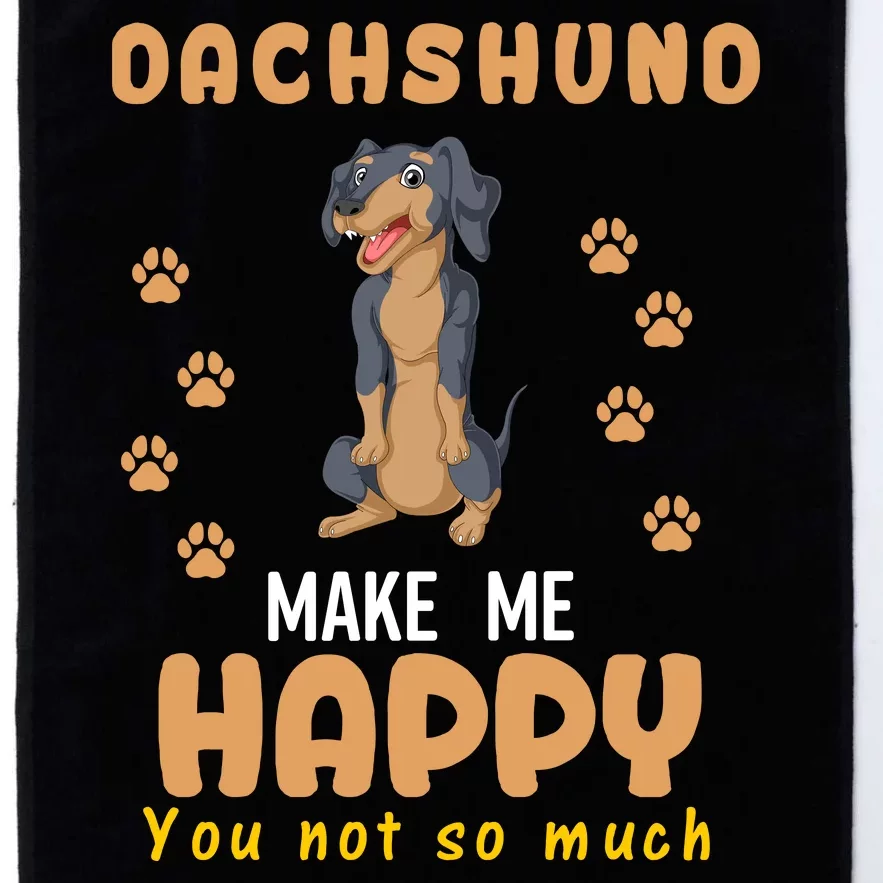 Dachshund Make Me Happy You Not So Much Platinum Collection Golf Towel