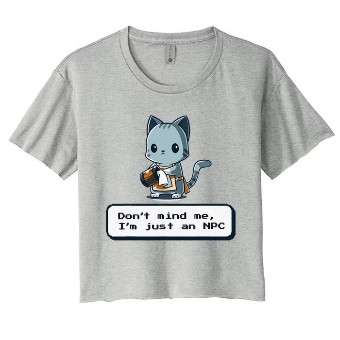 Dont Mind Me Im Just An NPC Funny Cat Playing Video Games Women's Crop Top Tee