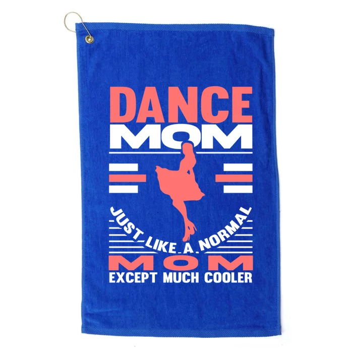 Dance Mom Mother's Day Dancing Mother Dancer Great Gift Platinum Collection Golf Towel