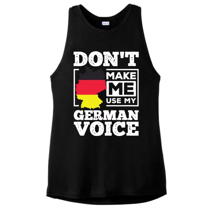 Dont Make Me Use My German Voice Germany Deutsch Funny Gift Ladies Tri-Blend Wicking Tank