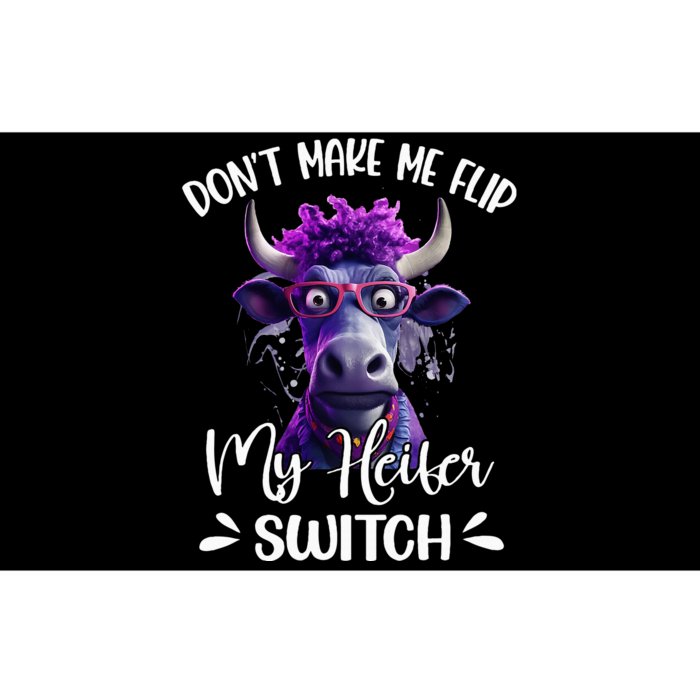 DonT Make Me Flip My Heifer Switch Bumper Sticker