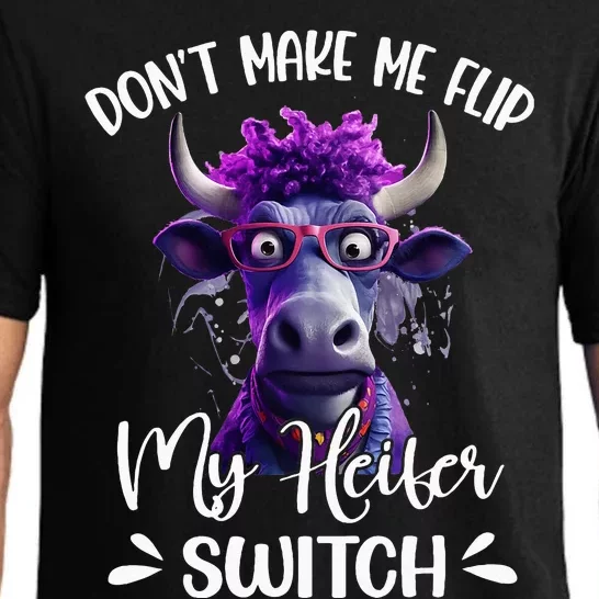 DonT Make Me Flip My Heifer Switch Pajama Set