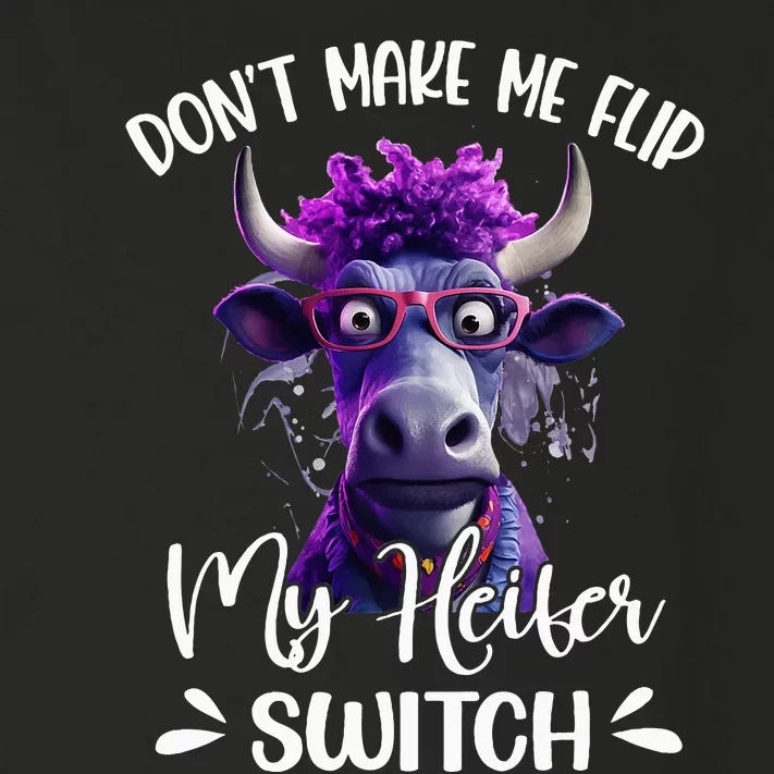 DonT Make Me Flip My Heifer Switch Toddler Long Sleeve Shirt