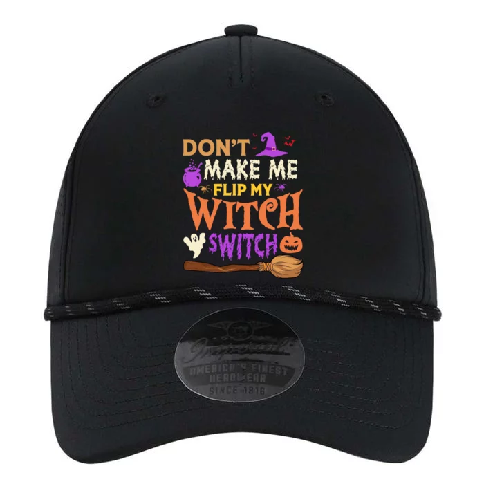 Don't Make Me Flip My Witch Switch Halloween Gift Performance The Dyno Cap