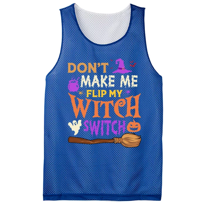 Don't Make Me Flip My Witch Switch Halloween Gift Mesh Reversible Basketball Jersey Tank