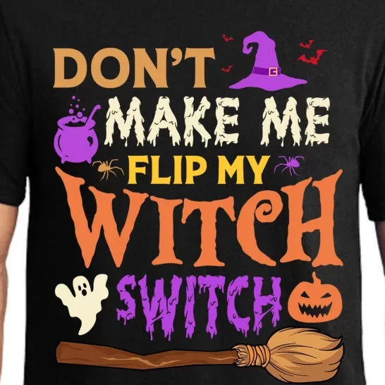 Don't Make Me Flip My Witch Switch Halloween Gift Pajama Set