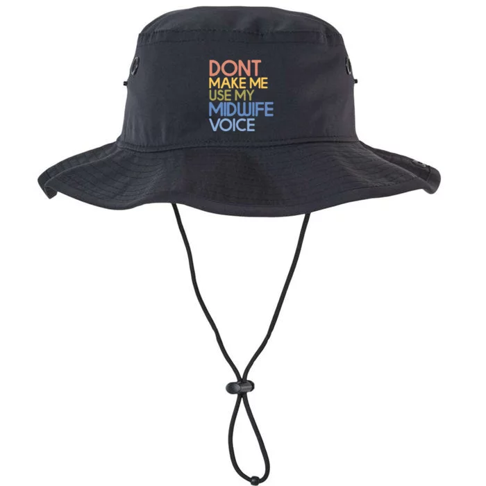 Don’T Make Me Use My Midwife Voice Legacy Cool Fit Booney Bucket Hat