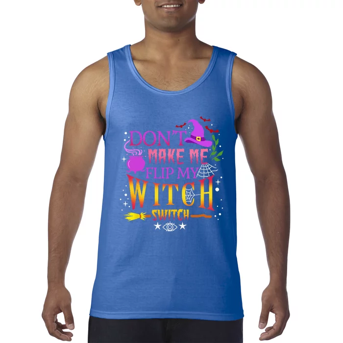 Dont Make Me Flip My Witch Switch Halloween Tank Top