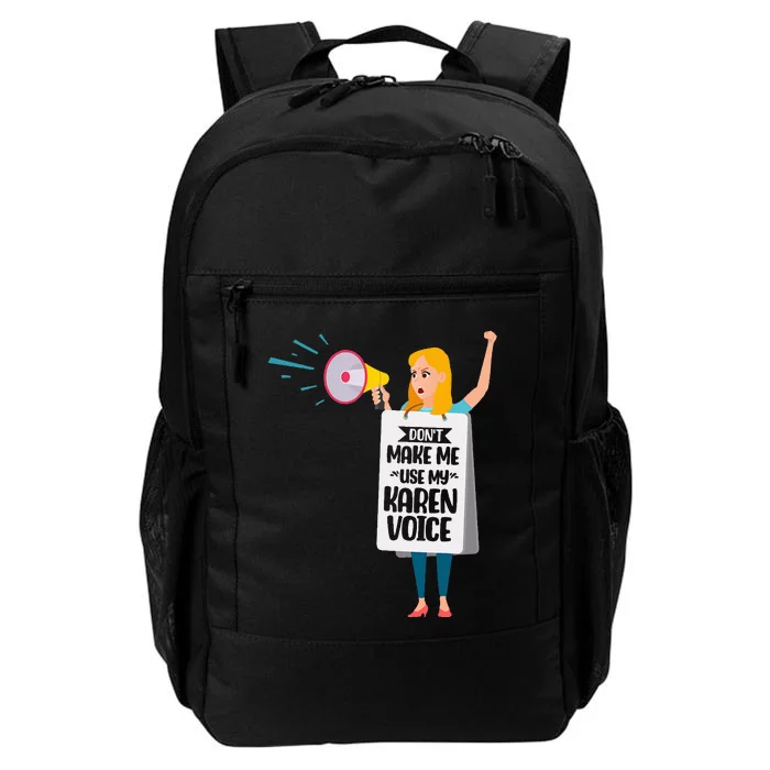 DonT Make Me Use My Karen Voice Calm Down Karens Daily Commute Backpack