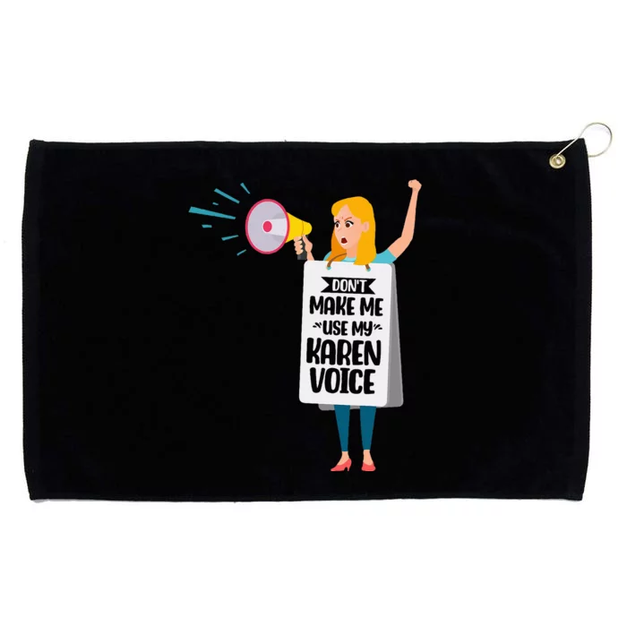 DonT Make Me Use My Karen Voice Calm Down Karens Grommeted Golf Towel