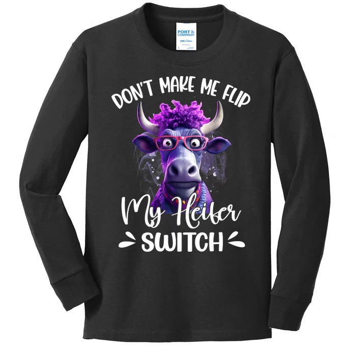 Dont Make Me Flip My Heifer Switch Kids Long Sleeve Shirt