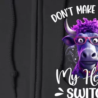 Dont Make Me Flip My Heifer Switch Full Zip Hoodie