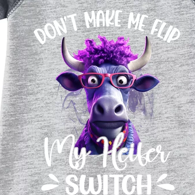 Dont Make Me Flip My Heifer Switch Infant Baby Jersey Bodysuit