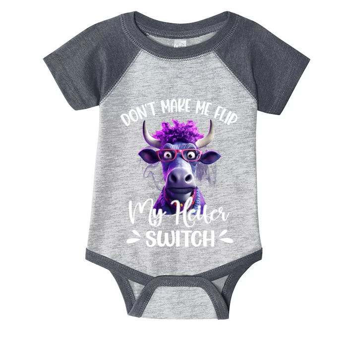 Dont Make Me Flip My Heifer Switch Infant Baby Jersey Bodysuit